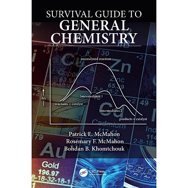 Survival Guide to General Chemistry, Patrick E. McMahon, Rosemary McMahon, Bohdan Khomtchouk