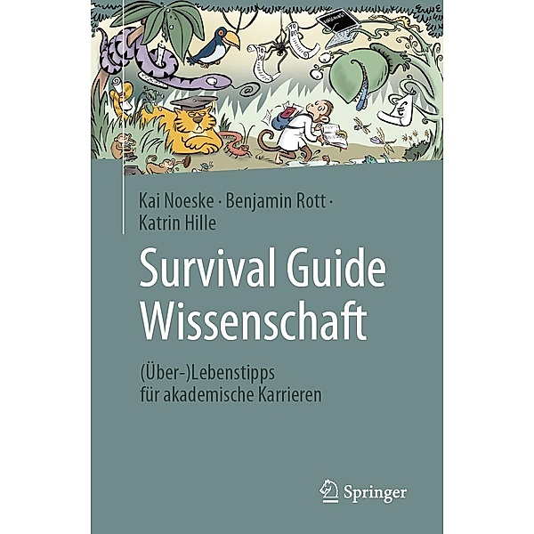 Survival Guide Wissenschaft, Kai Noeske, Benjamin Rott, Katrin Hille