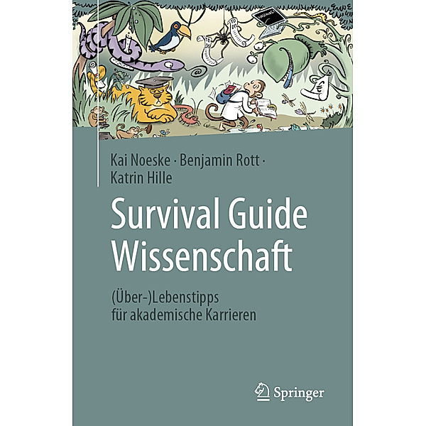 Survival Guide Wissenschaft, Kai Noeske, Benjamin Rott, Katrin Hille