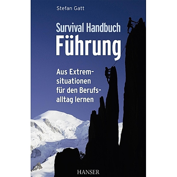 Survival-Handbuch Führung, Stefan Gatt