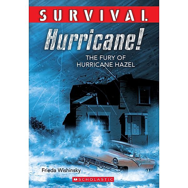 Survival: Hurricane! / Survival, Frieda Wishinsky