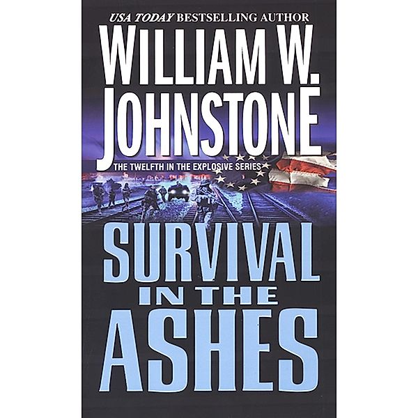 Survival in the Ashes / Ashes Bd.12, William W. Johnstone