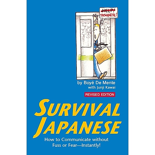 Survival Japanese / Survival Phrasebooks, Boye Lafayette De Mente, Junji Kawai