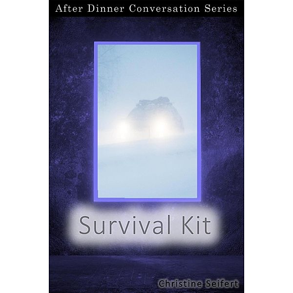 Survival Kit (After Dinner Conversation, #17) / After Dinner Conversation, Christine Seifert