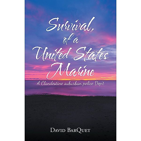 Survival, of a United States Marine, David Barquet