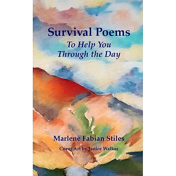 Survival Poems to Help You Through the Day, Marlene Fabian Stiles