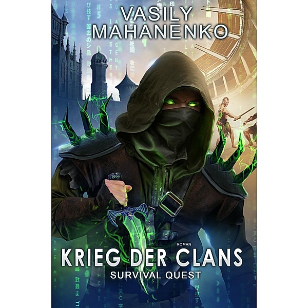 Survival Quest: Krieg der Clans / Survival Quest Bd.7, Vasily Mahanenko