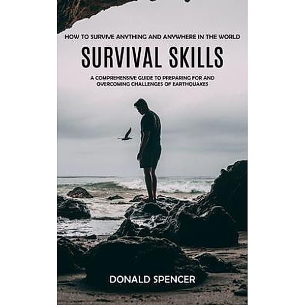 Survival Skills, Donald Spencer