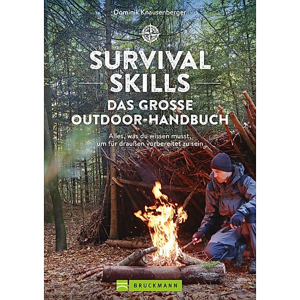 Survival Skills - Das große Outdoor-Handbuch, Dominik Knausenberger
