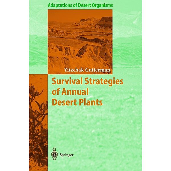 Survival Strategies of Annual Desert Plants / Adaptations of Desert Organisms, Yitzchak Gutterman