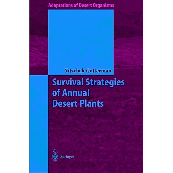 Survival Strategies of Annual Desert Plants, Yitzchak Gutterman