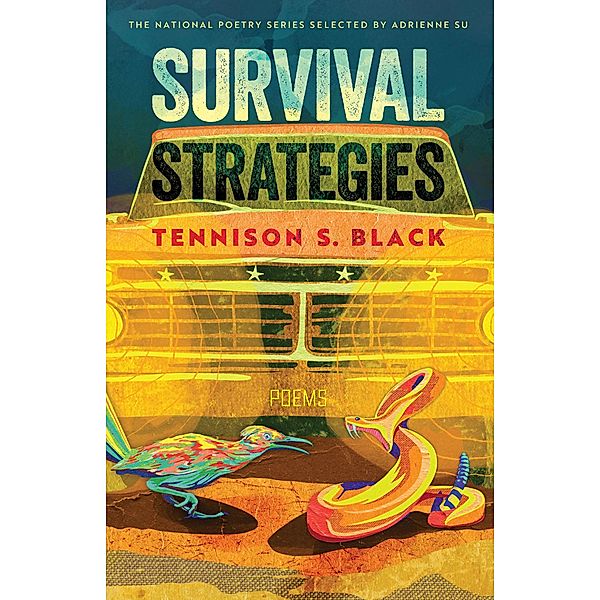 Survival Strategies / The National Poetry Ser., Tennison S. Black
