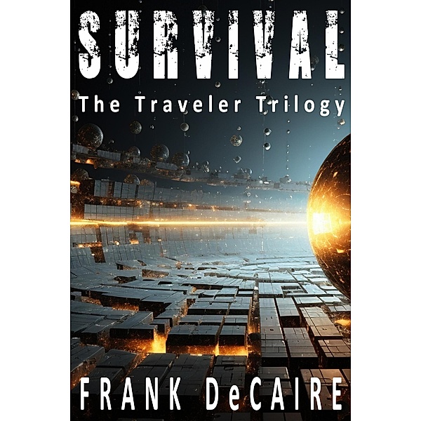 Survival (The Traveler Series, #2) / The Traveler Series, Frank DeCaire
