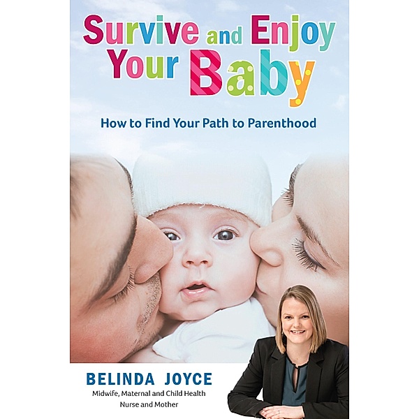 Survive and Enjoy Your Baby, Belinda Joyce