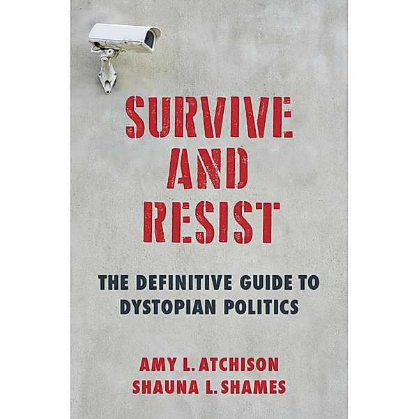 Survive and Resist, Shauna L. Shames, Amy L. Atchison