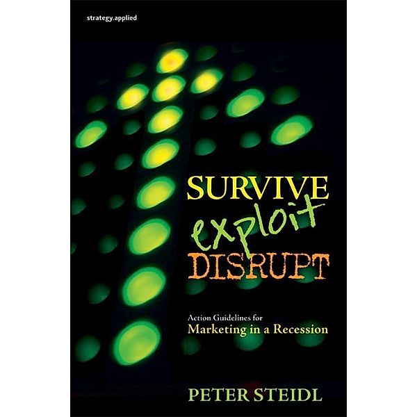 Survive, Exploit, Disrupt, Peter Steidl