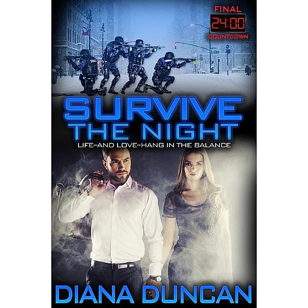 Survive the Night (24 Hours - Final Countdown, #1), Diana Duncan