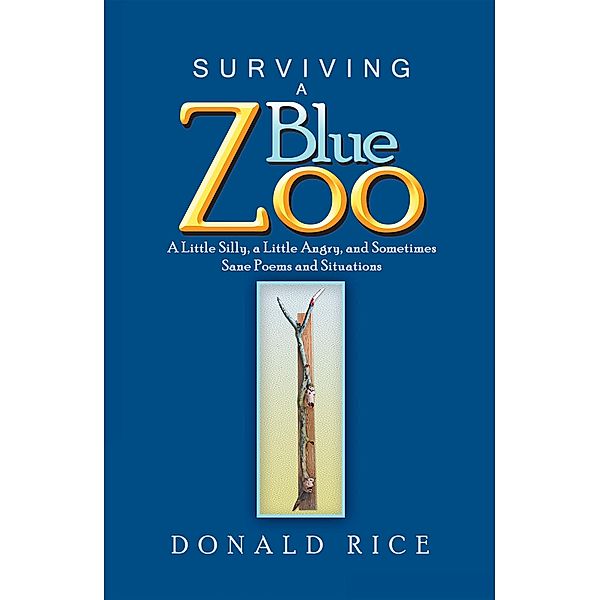 Surviving a Blue Zoo, Donald Rice