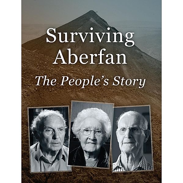 Surviving Aberfan: The People's Story, Sue Elliott, Steve Humphries