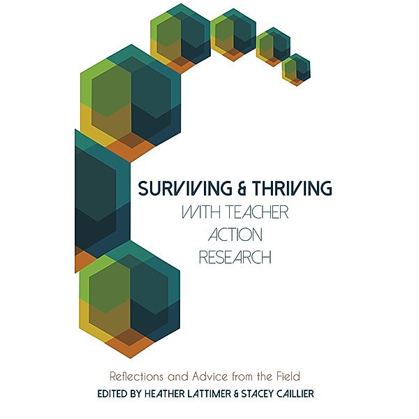Surviving and Thriving with Teacher Action Research / Educational Psychology Bd.33