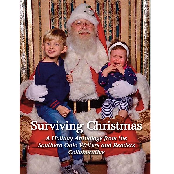 Surviving Christmas, Debra Gaskill, Alice Reynolds, Kathleen S. Burgess, Stephanie McDonald, John Finck