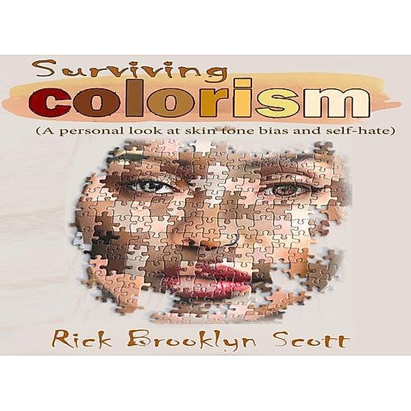 Surviving Colorism, Rick B Scott