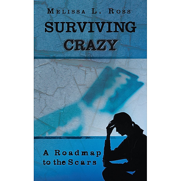 Surviving Crazy, Melissa L. Ross