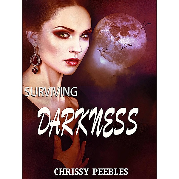 Surviving Darkness (Daughters of Darkness: Blair's Journey, #3), Chrissy Peebles