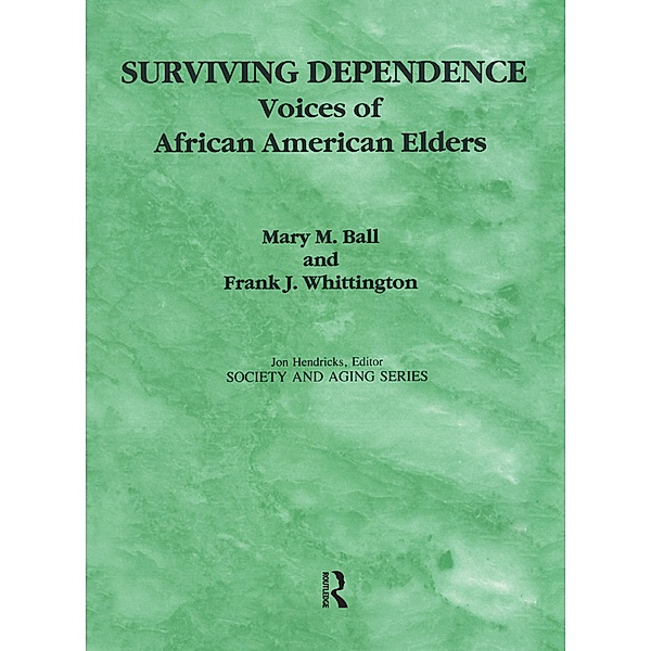 Surviving Dependence, Mary M Ball, Frank J Whittington
