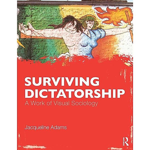 Surviving Dictatorship, Jacqueline Adams