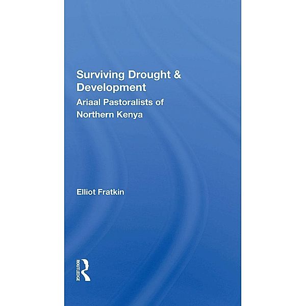 Surviving Drought And Development, Elliot Fratkin