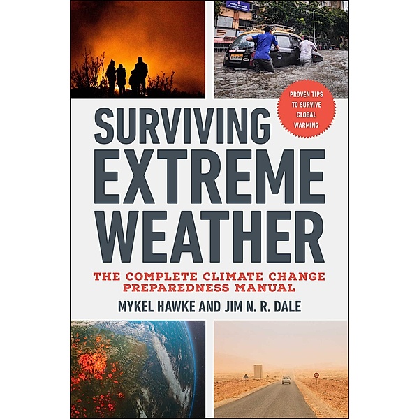 Surviving Extreme Weather, Mykel Hawke, Jim N. R. Dale