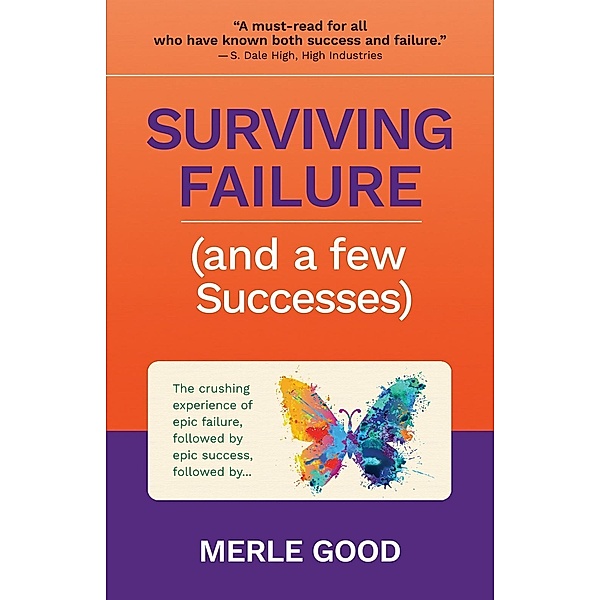 Surviving Failure (and a few Successes), Merle Good