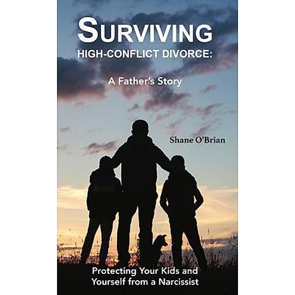 Surviving High-Conflict Divorce, Shane O'Brian