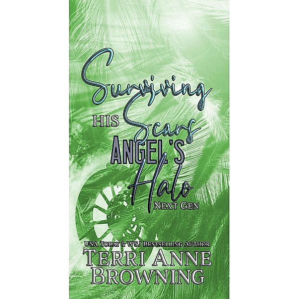 Surviving His Scars (Angel's Halo MC Next Gen, #4) / Angel's Halo MC Next Gen, Terri Anne Browning