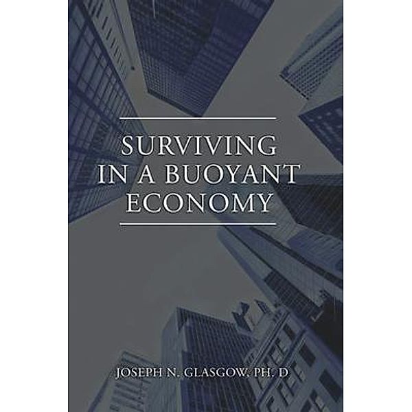 Surviving in a Buoyant Economy, Ph. D Glasgow