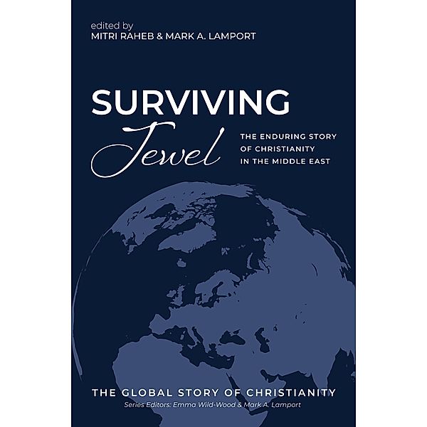 Surviving Jewel / The Global Story of Christianity Bd.1