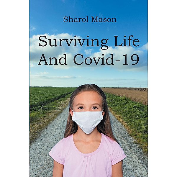 Surviving Life And Covid-19, Sharol Mason