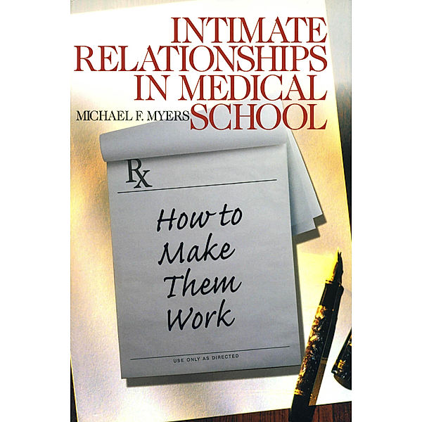 Surviving Medical School Series: Intimate Relationships in Medical School, Michael F. Myers