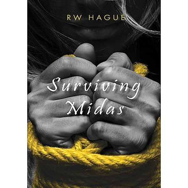 Surviving Midas, Rw Hague