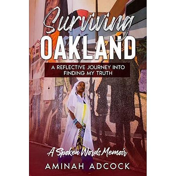 Surviving Oakland, Ameenah Adcock