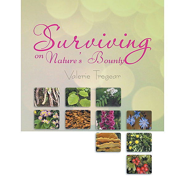 Surviving on Nature’S Bounty, Valerie Tregear