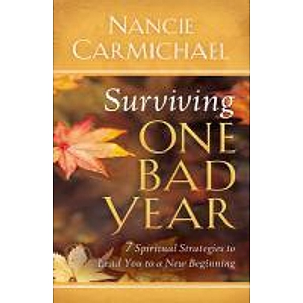 Surviving One Bad Year, Nancie Carmichael