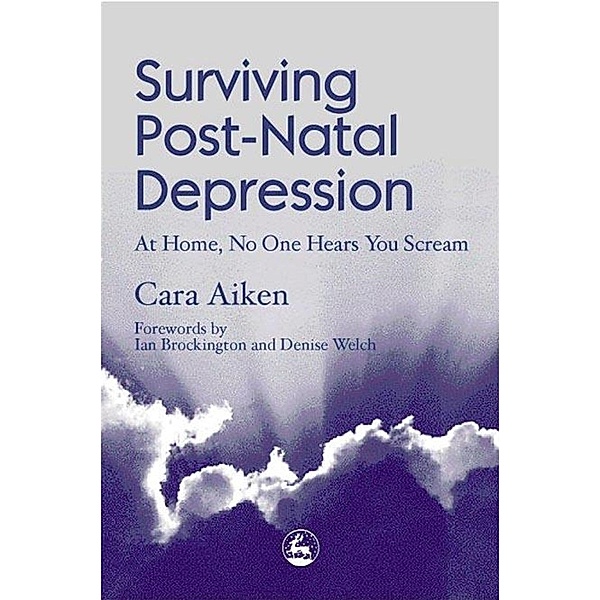 Surviving Post-Natal Depression, Cara Aiken