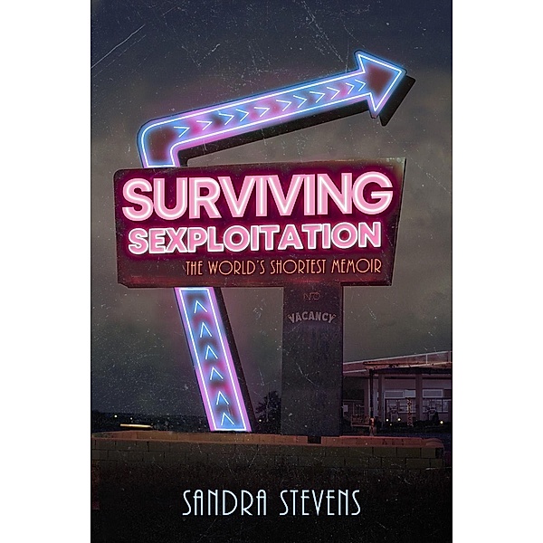 Surviving Sexploitation, Sandra Stevens