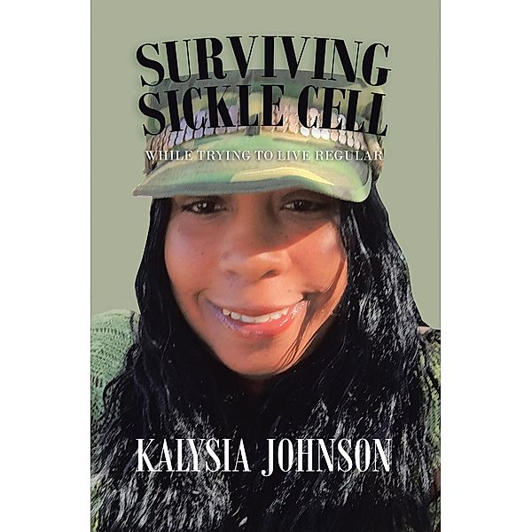 Surviving Sickle Cell, Kalysia Johnson