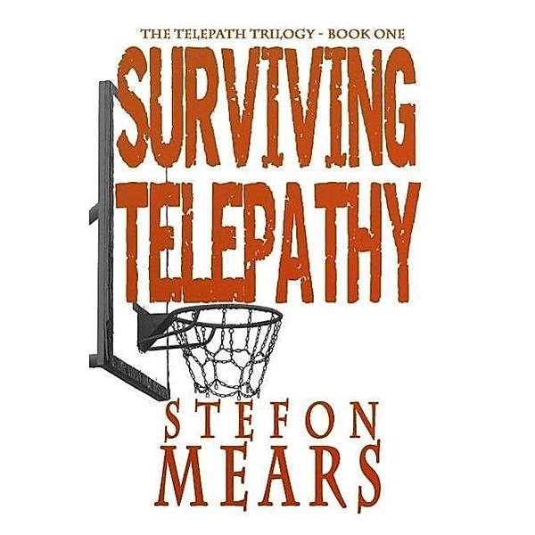 Surviving Telepathy (Telepath Trilogy, #1) / Telepath Trilogy, Stefon Mears