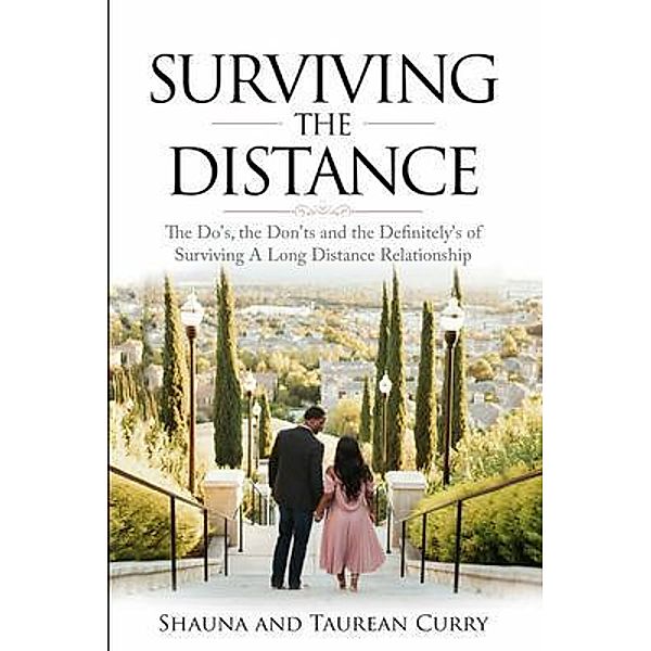 Surviving the Distance, Shauna and Taurean Curry