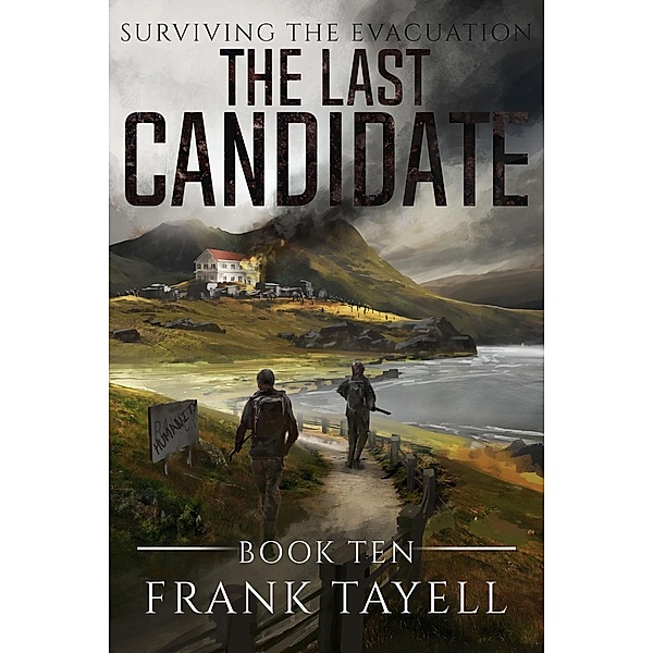 Surviving The Evacuation, Book 10: The Last Candidate, Frank Tayell