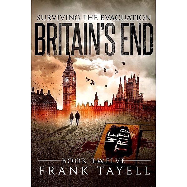 Surviving The Evacuation, Book 12: Britain's End, Frank Tayell